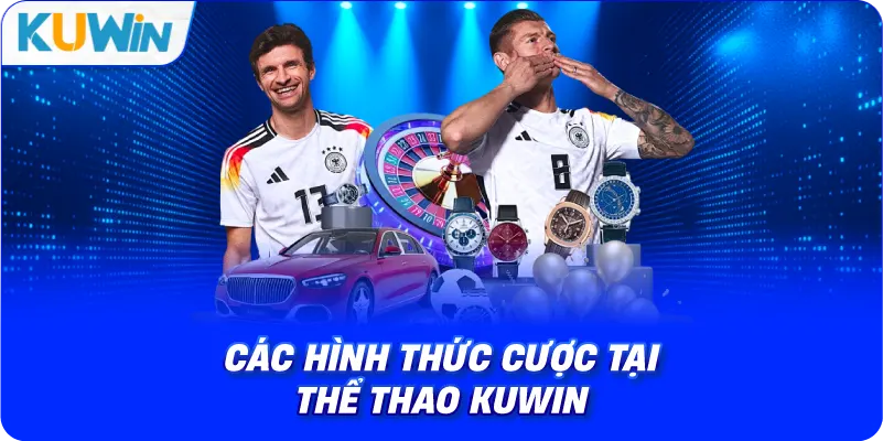 các hình thức cược tại thể thao kuwin
